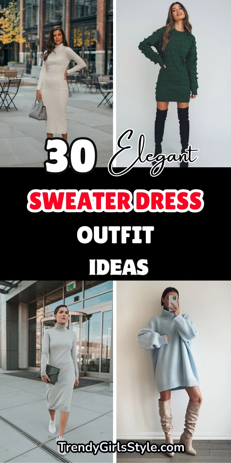 30 Elegant Sweater Dress Inspirations for Ultimate Winter Fashion