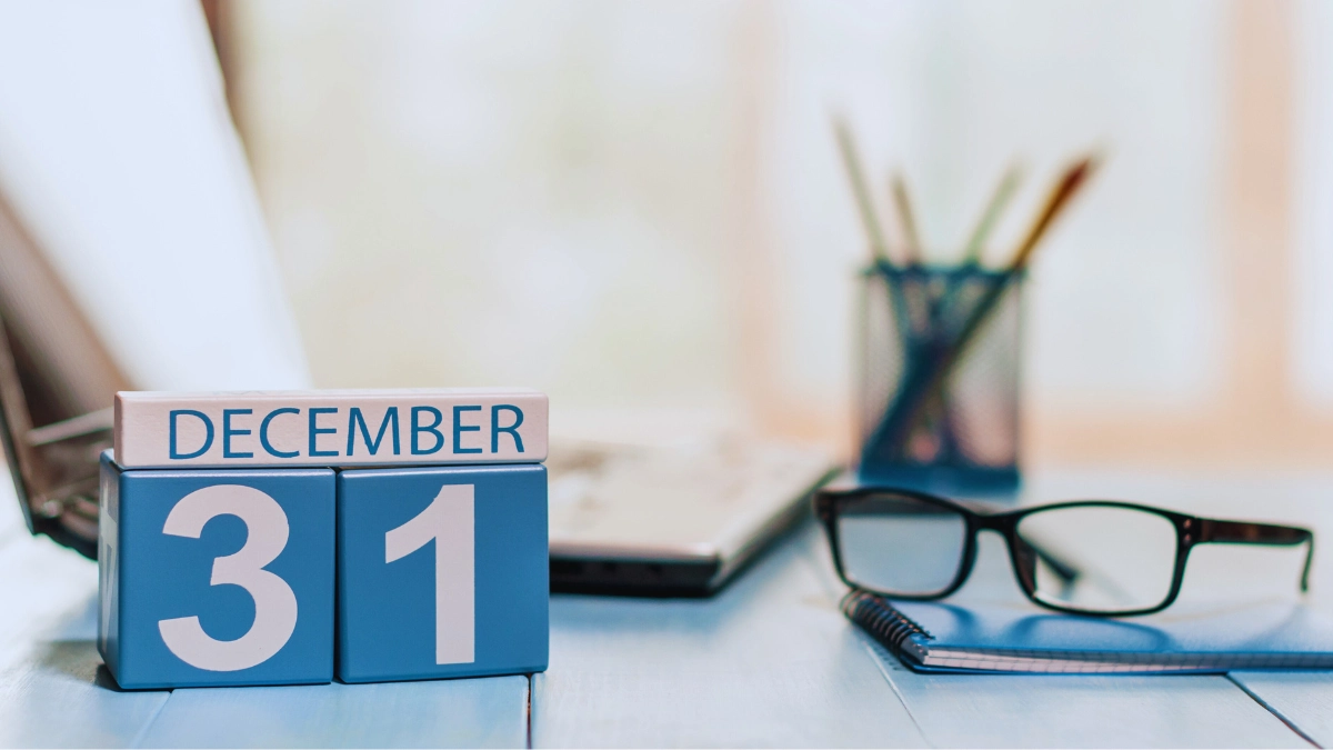 December 31st Is Your Deadline